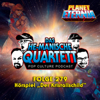 Das HE-MANische Quartett #279 | Hörspiel Der Kristallschild | PlanetEternia