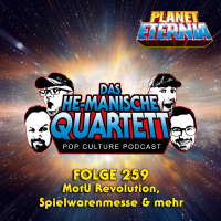 Das HE-MANische Quartett #259 | MotU Revolution, Spielwarenmesse #x26 mehr | PlanetEternia