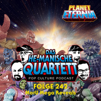 Das HE-MANische Quartett #242 | MotU Mega Reveals | PlanetEternia