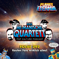 Das HE-MANische Quartett #292 | Kaufen Fans wirklich alles? | PlanetEternia