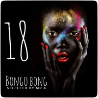 Bongo Bong vol.18 - Selected by Mr.K