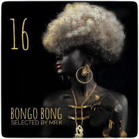 Bongo Bong vol.16 - Selected by Mr.K