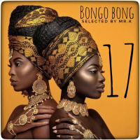 Bongo Bong vol.17 - Selected by Mr.K