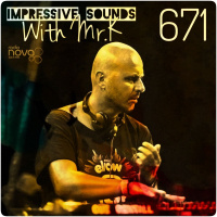Mr.K Impressive Sounds Radio Nova vol.671 part 1 (15.12.2020)
