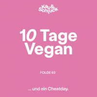 Folge #62 - 10 Tage Vegan