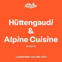 Folge #64 - Hüttengaudi amp Alpine Cousine