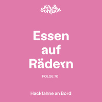 Folge #70 - Essen auf Rädern