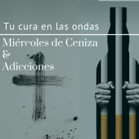 Miércoles de ceniza y adiccione