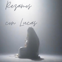 Rezamos con Lucas