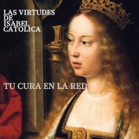Las virtudes de Isabel Católica