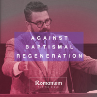 Against Baptismal Regeneration