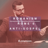 Rome’s Anti-Gospel