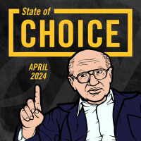 Ep. 406: State of Choice - April 2024