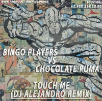 Bingo Players Vs Chocolate Puma - Touch Me (DJ Alejandro Radio Edit)