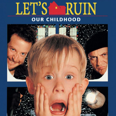 Lets Ruin Our Childhood