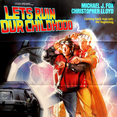 Lets Ruin Our Childhood