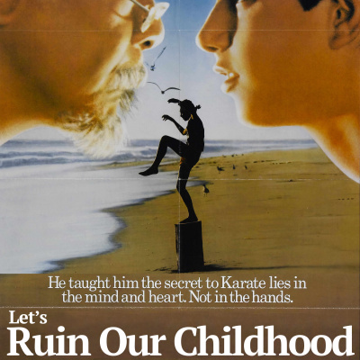 Lets Ruin Our Childhood