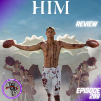 Him (REVIEW): Flawed Look at Fanaticism | Ep289