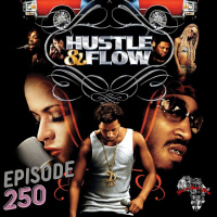 Hustle  Flow - Episode 250