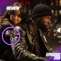 Episode 258: Mea Culpa (REVIEW) - Black on Black Cinema