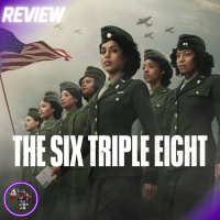 The Six Triple Eight (REVIEW): Black Womens Historical Significance | Ep275