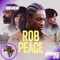 Episode 270: Rob Peace (REVIEW) - Black on Black Cinema