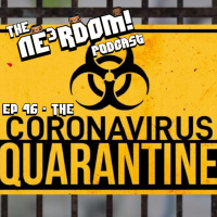 Ep 46 - The Coronavirus Quarantine Show