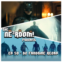 Ep 50 - DC Fandome Recap