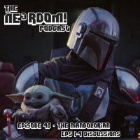 Episode 40 - The Mandalorian Eps 1-4 Discussion
