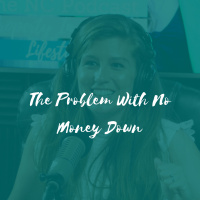 The Problem With NO Money Down