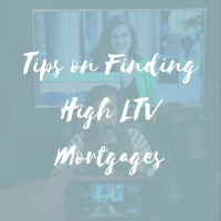 Tips About Finding High LTV Mortgages