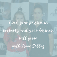 Find your passion in property and your business will grow with Isaac Sebbag