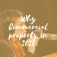 Why Commercial Property in 2020