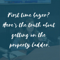 First time buyer? Here’s the truth about getting on the property ladder.