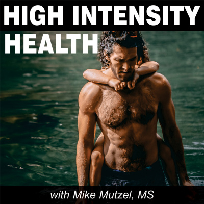 High Intensity Health Radio With Mike Mutzel