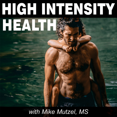 High Intensity Health Radio With Mike Mutzel