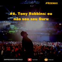 Resenhas #6. Tony Robbins: Eu Não Sou Seu Guru