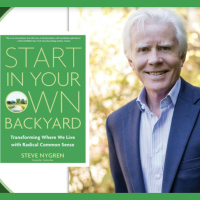 Start in Your Own Backyard: Transforming Where We Live with Radical Common Sense