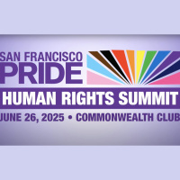 San Francisco Pride Third Annual Human Rights Summit (Breakout Session 1)