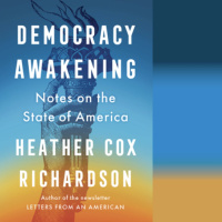 Democracy Awakening Heather Cox Richardson