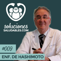 SS009- Cómo Combatir Tiroiditis Crónica A Través De La Nutrición Con El Dr. Félix Pedrero