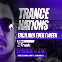 DJ Aramis Trance Nations Ep.340