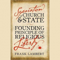 252 - Frank Lambert (Separation of Church and State)