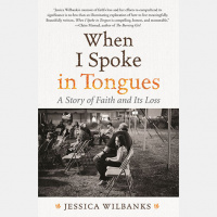 272 - Jessica Wilbanks (When I Spoke in Tongues)