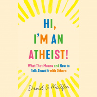 340 - David G. McAfee (Hi, Im an Atheist!)