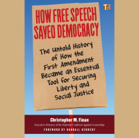 347 - Christopher M. Finan (How Free Speech Saved Democracy)