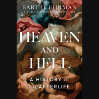 299 - Bart Ehrman (Heaven and Hell)