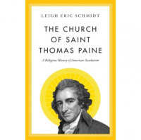 339 - Leigh Eric Schmidt (The Church of Saint Thomas Paine)