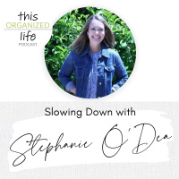 Slowing Down with Stephanie ODea | Ep 349