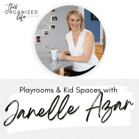 Playrooms  Kid Spaces with Janelle Azar | Ep 323